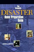 The Complete Disaster Home Preparation Guide