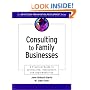 Consulting to Family Businesses: Contracting, Assessment, and Implementation (J-B O-D (Organizational Development))