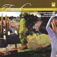 Franck: Piano Quintet in F minor & Violin Sonata in A