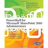 PowerShell for Microsoft SharePoint 2010 Administrators