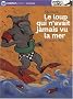 Le loup qui n'avait jamais vu la mer