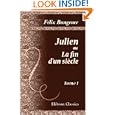 Julien, ou La fin d\'un si�cle: Tome 1