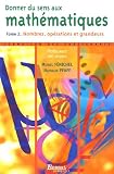 Donner du sens aux math�matiques, Tome 2 : Nombres, op�rations et grandeurs