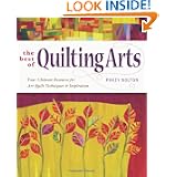 The Best of Quilting Arts: Your Ultimate Resource for Art Quilt Techniques and Inspiration by Patricia Bolton