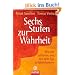 Sechs Stufen zur Wahrheit: Wie wir aufh�ren, uns mit dem Ego zu identifizieren
