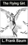 The Flying Girl (English Edition)