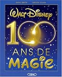 Walt Disney, 100 ans de magie
