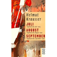 Juli. August. September: Tagebuch des Juli 1994. Tagebuch des August 1995. Tagebuch des September 1996