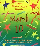 The Birth Date Book March 10