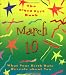 Book The Birth Date Book March 10: What Your Birthday Reveals About You (Birth Date Books)