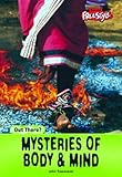 Mysteries of body and mind