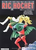 Ric Hochet l Intégrale, Tome 8 : L épée sur la gorge , Hallali pour Ric Hochet , Opération 100 milliards , Le fantôme de l alchimiste