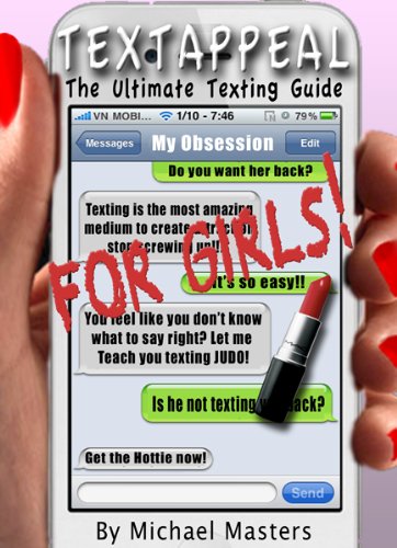 TextAppeal - For Girls! - The Ultimate Texting Guide