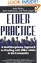 Elder Practice: A Multidisciplinary Approach to Working with Older Adults in the Community (Social Problems and Social Issues (Univ of South Carolina))