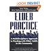 Elder Practice: A Multidisciplinary Approach to Working with Older Adults in the Community (Social Problems and Social Issues (Univ of South Carolina))