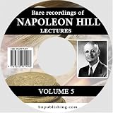 Rare Recordings of Napoleon Hill Lectures, Vol. 5 (of 9)