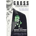 Gross Indecency: The Three Trials of Oscar Wilde book cover
