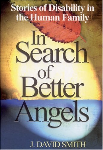 In Search of Better Angels: Stories of Disability in the Human Family