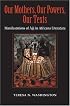Our Mothers, Our Powers, Our Texts: Manifestations Of Aje In Africana Literature (Blacks in the Diaspora)