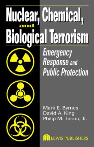 Nuclear, Chemical, and Biological Terrorism:  Emergency Response and Public Protection