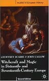 Witchcraft and Magic in Sixteenth and Seventeenth Century Europe (Studies in European History)