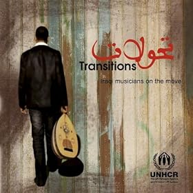 Transitions - Iraqi Musicians On the Move