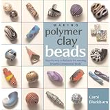 Making Polymer Clay Beadsby Carol Blackburn