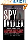 Spy Handler: Memoir of a KGB Officer: The True Story of the Man Who Recruited Robert Hanssen and Aldrich Ames