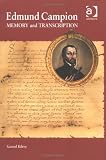 Edmund Campion: Memory And Transcription