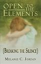 Open to the Elements: (Breaking the Silence)