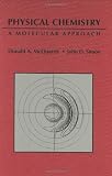 Physical Chemistry: A Molecular Approach