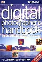 Digital Photographer's Handbook: Third Edition