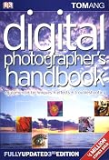 Digital Photographer's Handbook: Third Edition (Digital Photographer's Handbook)