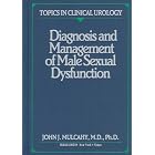 Diagnosis and Management of Male Sexual Dysfunction by  John J. Mulcahy