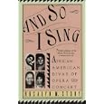 And So I Sing: African American Divas Of Opera and Concert