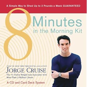 8 Minutes in the Morning Kit: A Simple Way to Shed Up to 2 Pounds a Week Guaranteed (Audio CD) 8 Minutes in the Morning Kit: A Simple Way to Shed Up to 2 Pounds a Week Guaranteed