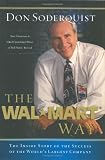 The Wal-Mart Way: The Inside Story of the Success of the Worlds Largest Company