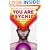 You are Psychic!: The Free Soul Method
