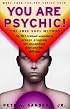 You Are Psychic!: The Free Soul Method