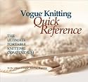 Vogue Knitting Quick Reference: The Ultimate Portable Knitting Compendium