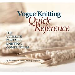 Vogue Knitting Quick Reference: The Ultimate Portable Knitting Compendium