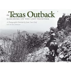 The Texas Outback: Ranching on the Last Frontier (Charles & Elizabeth Prothro Texas Photography Series): Ranching on the Last Frontier (Charles & Elizabeth Prothro Texas photography series)