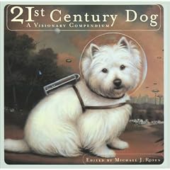 21st Century Dog: A Visionary Compendium