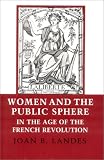 Women And The Public Sphere In The Age Of The French  Revolution
