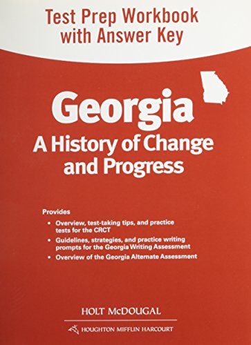 Holt McDougal Georgia: A History of Change and Progress Georgia: Test Prep Workbook