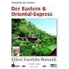 Der Eastern & Oriental-Express - Traumreisen auf Schienen - Edition Eisenbahn-Romantik - RioGrande