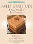 Sweet Gratitude: A New World of Raw Desserts: A New World of Desserts