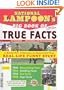National Lampoon's Big Book of True Facts: Brand-New Collection of Absurd-but-True Real-Life Funny Stuff