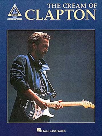 Eric Clapton - The Cream of Clapton (Guitar Recorded Versions)
