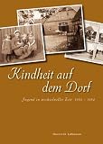 kindheit,auf,dem,dorf:,jugend,in,wechselvollen,zeiten,1933,1950